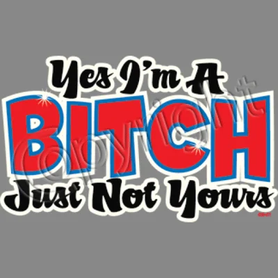 Yes, I'm a Bitch T Shirt Classic Cropped Short Sleeve